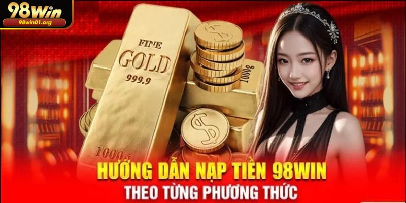 Cách nạp tiền vô cùng đơn giản cho người mới tham gia