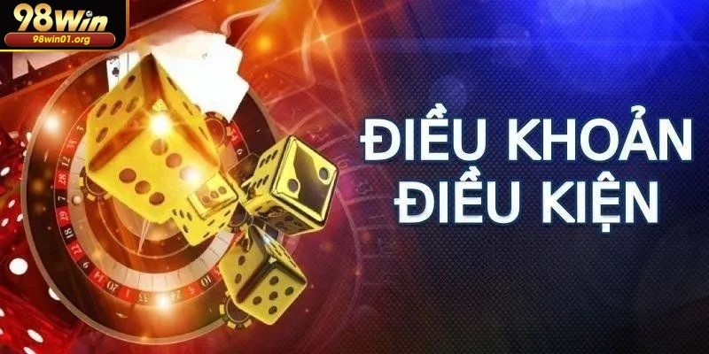 Điều khoản điều kiện cập nhật chính sách mới tại 98WIN