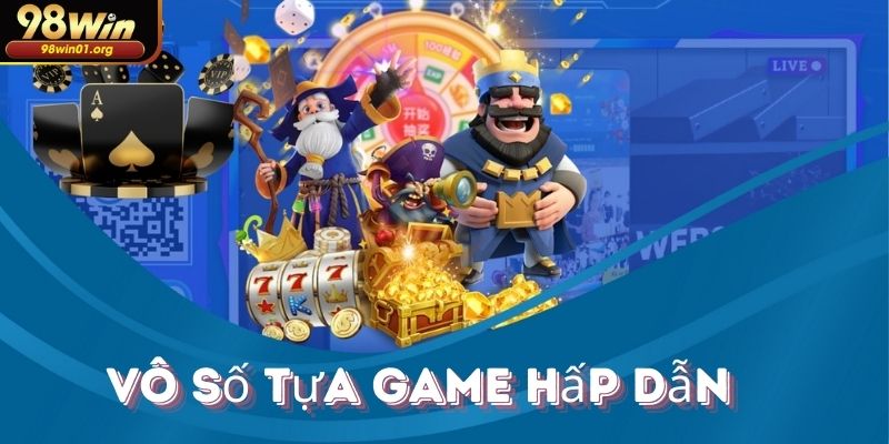 Vô số tựa game cá cược đỉnh cao đầy hấp dẫn