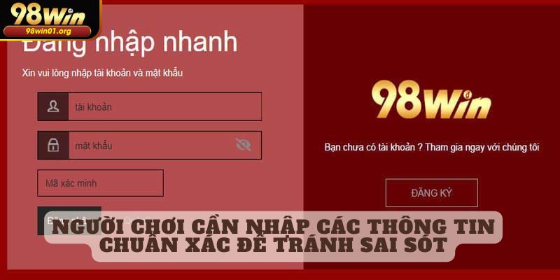 Người chơi cần nhập các thông tin chuẩn xác để tránh sai sót