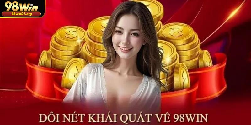 Nhà cái 98WIN được rất nhiều người yêu thích và quan tâm gần đây